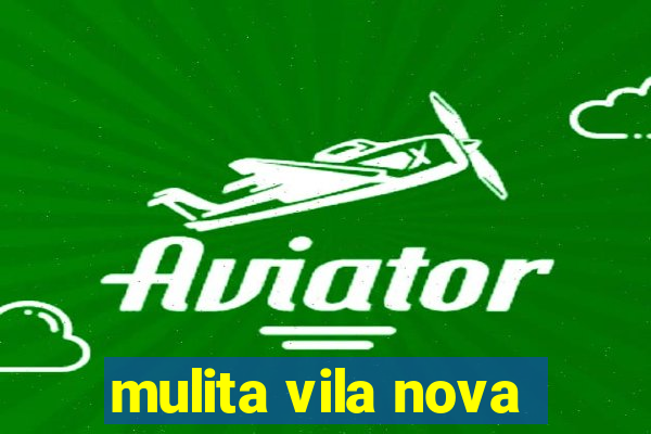 mulita vila nova